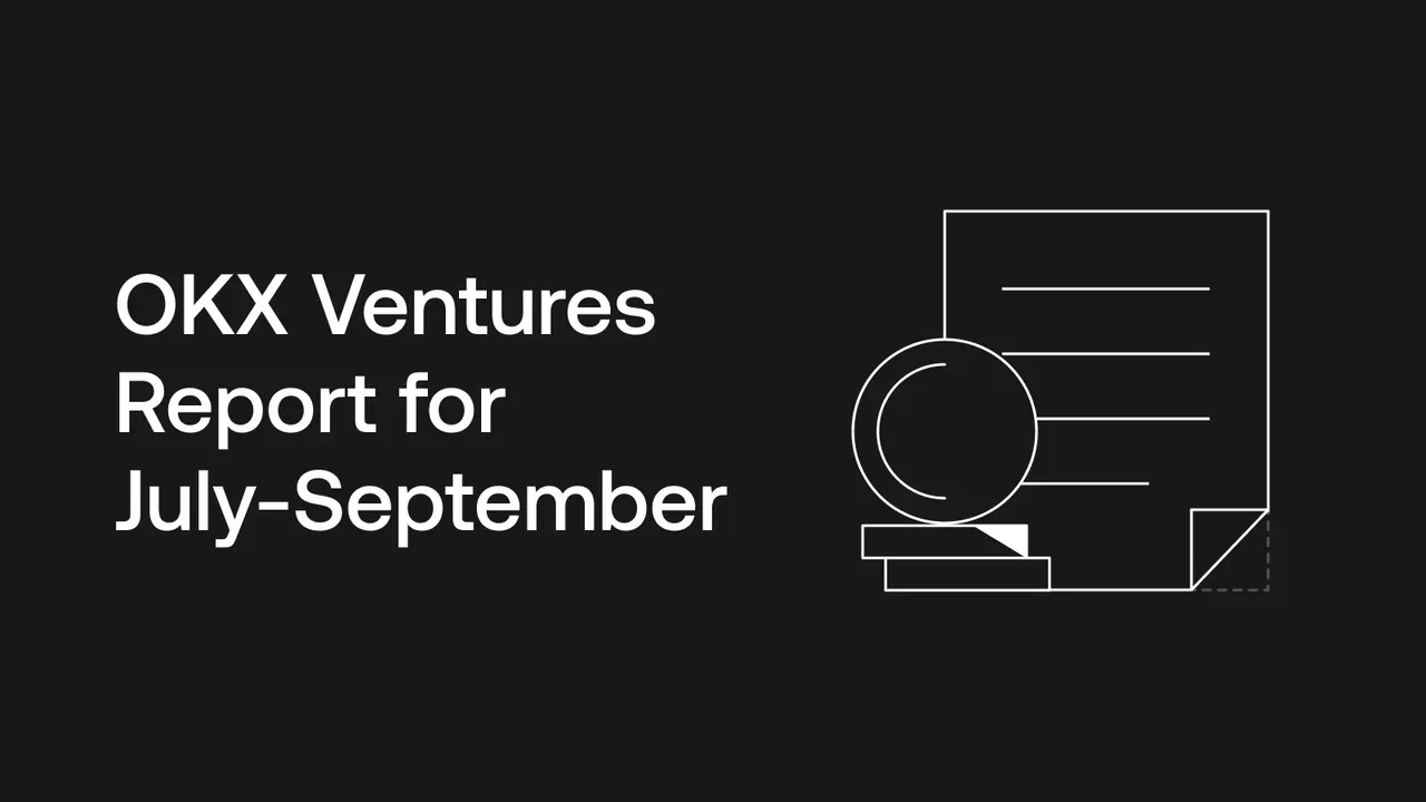 OKX Ventures report July September 2024 header